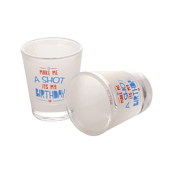 Ek Do Dhai Make Me A Shot Its My Birthday Shot Glass - 60ml (set of 2)